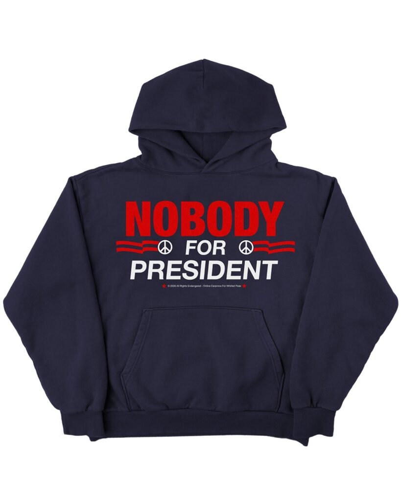 Online Ceramics Nobody For President Hoodie